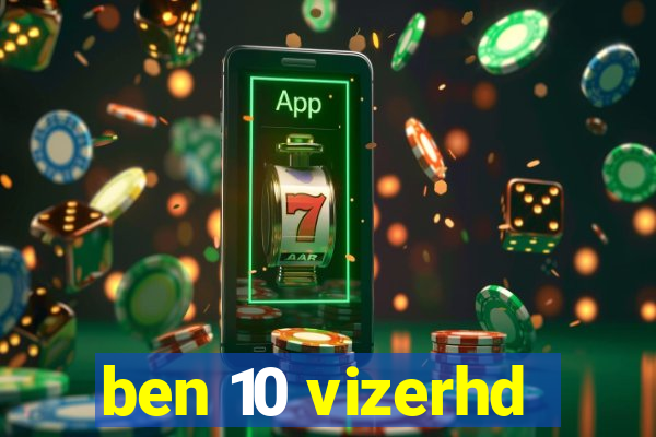 ben 10 vizerhd