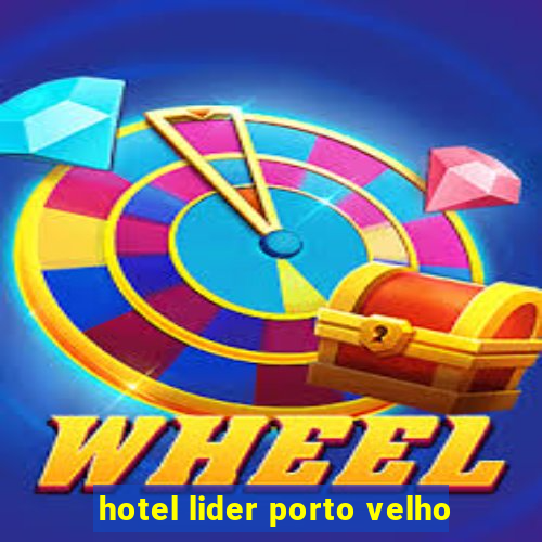 hotel lider porto velho