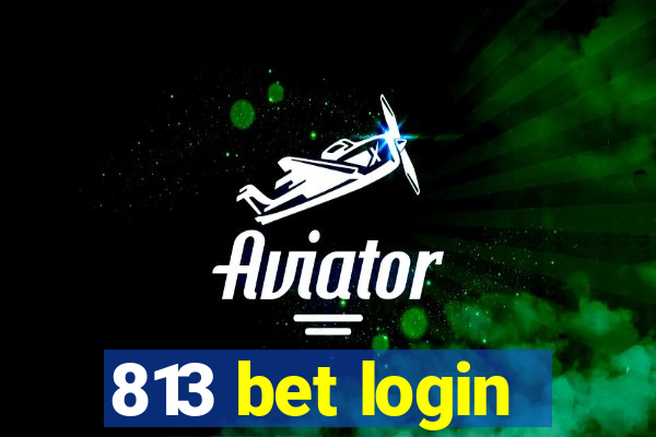 813 bet login