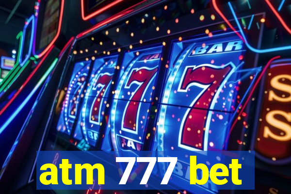 atm 777 bet