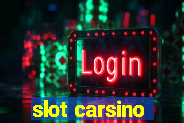 slot carsino