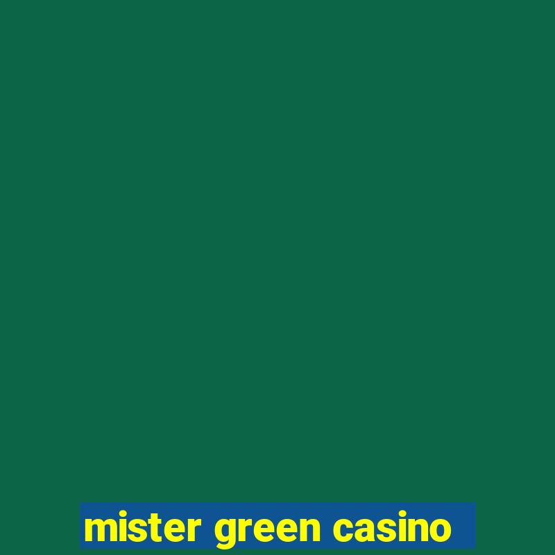 mister green casino