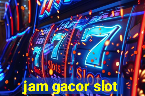 jam gacor slot