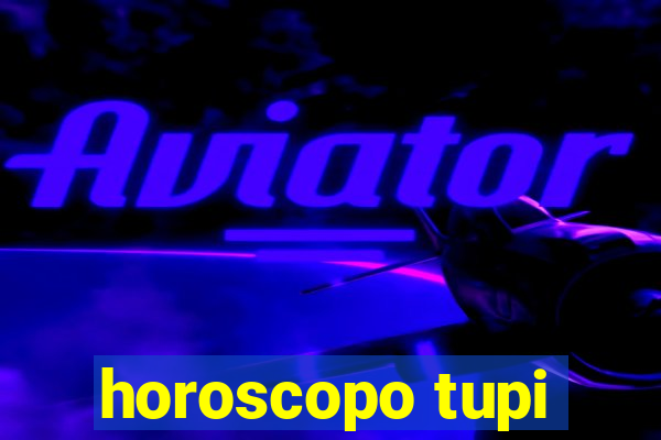 horoscopo tupi