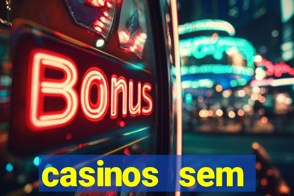 casinos sem deposito minimo