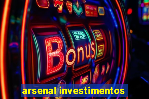 arsenal investimentos