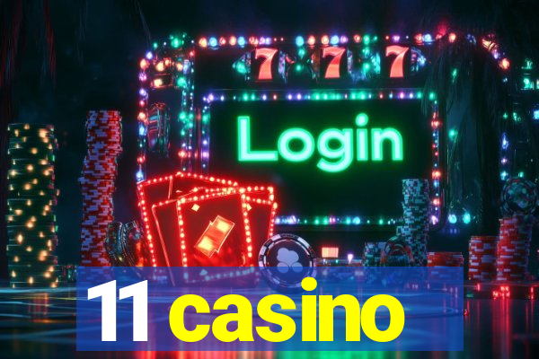 11 casino