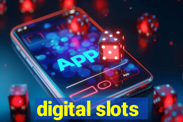 digital slots