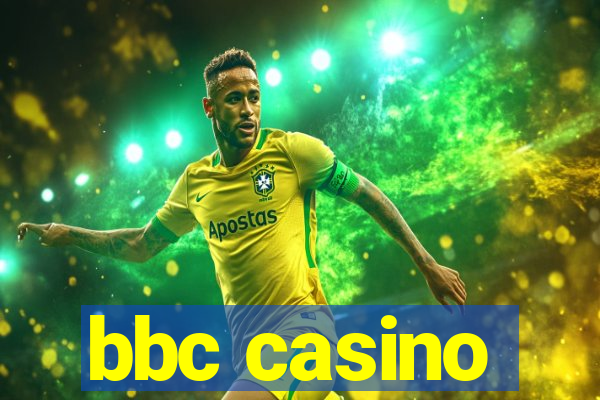 bbc casino