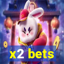 x2 bets