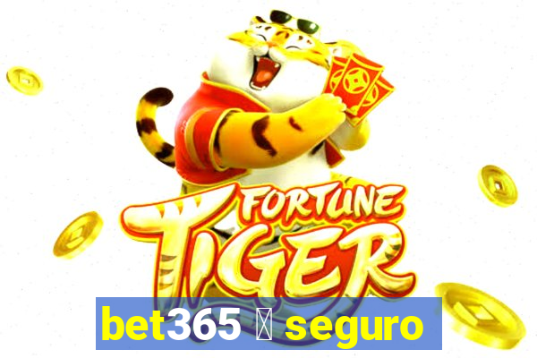 bet365 茅 seguro