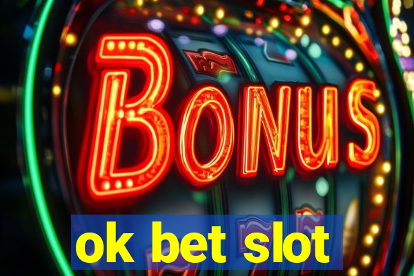 ok bet slot