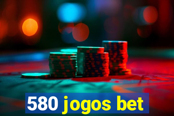 580 jogos bet