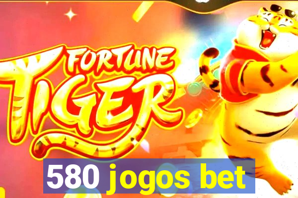 580 jogos bet