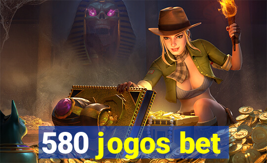 580 jogos bet