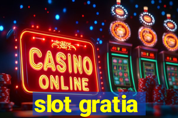 slot gratia