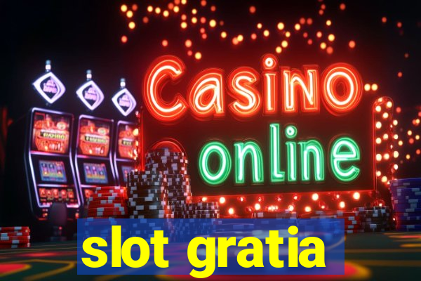 slot gratia