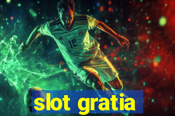 slot gratia