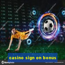 casino sign on bonus