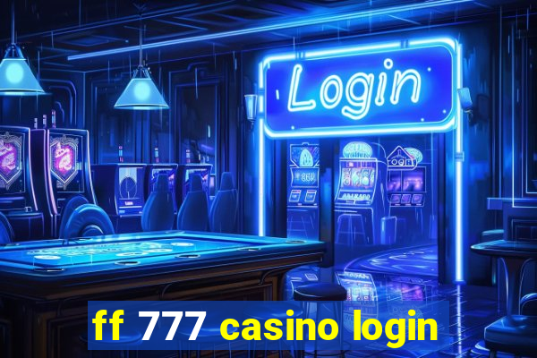 ff 777 casino login