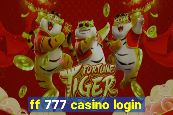 ff 777 casino login