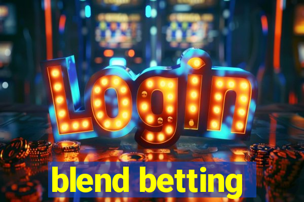 blend betting