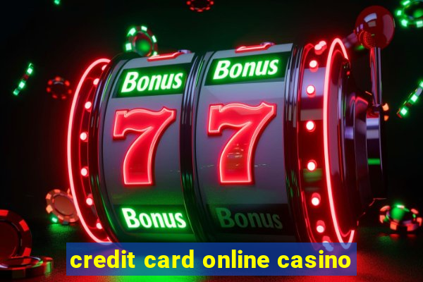 credit card online casino