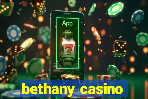 bethany casino