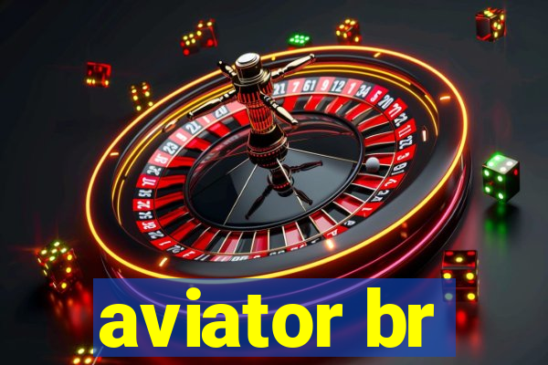 aviator br