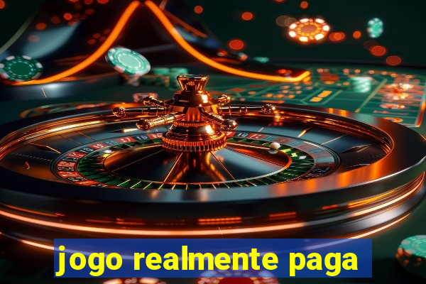 jogo realmente paga