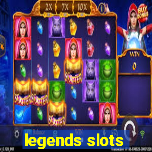 legends slots