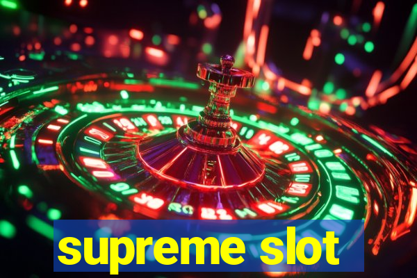 supreme slot