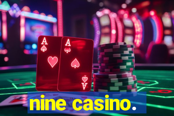 nine casino.