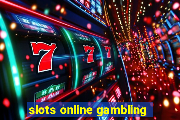 slots online gambling