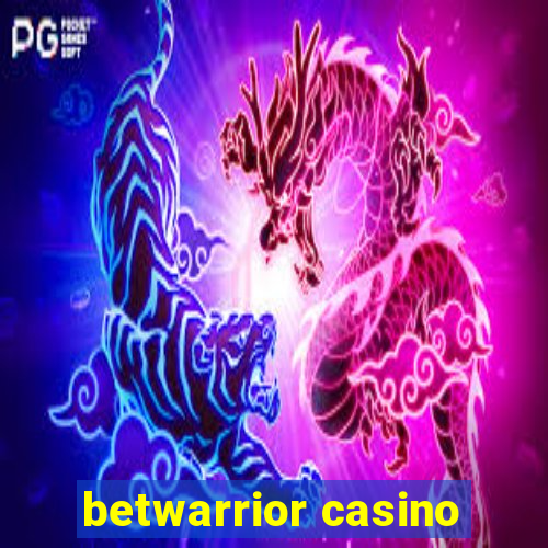 betwarrior casino