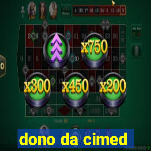 dono da cimed