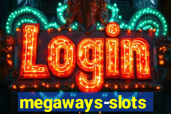 megaways-slots