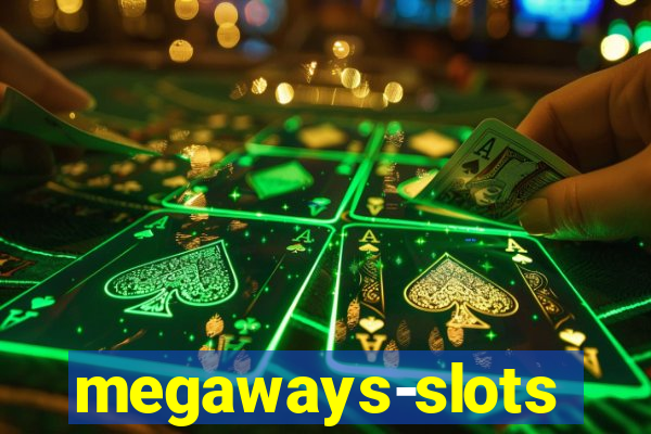 megaways-slots