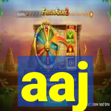 aaj