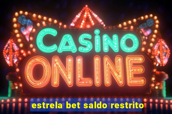 estrela bet saldo restrito