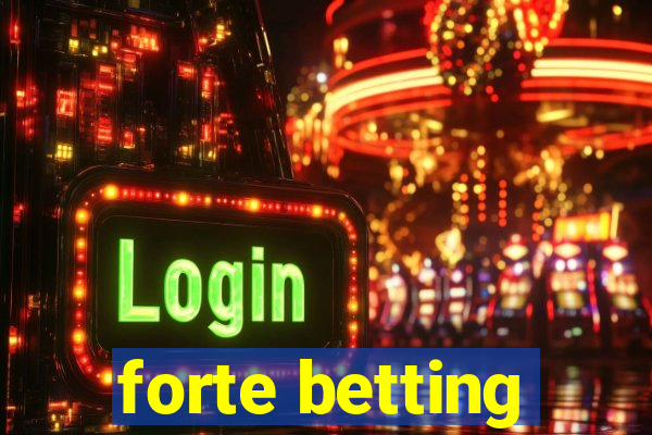 forte betting