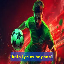 halo lyrics beyonc茅