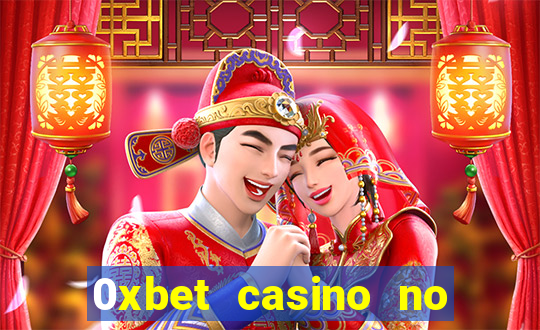 0xbet casino no deposit bonus