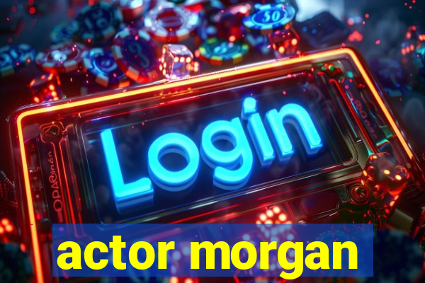 actor morgan