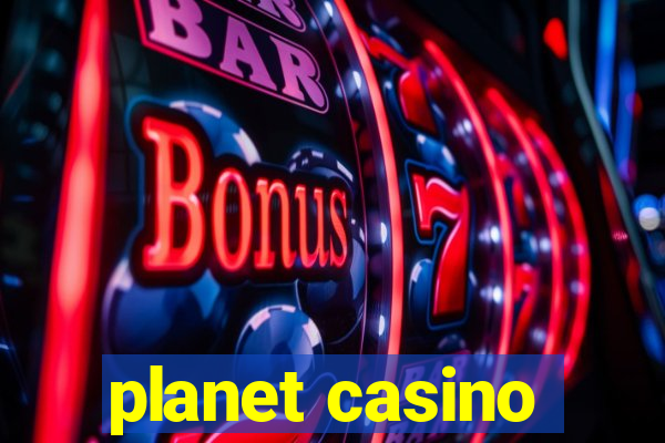 planet casino