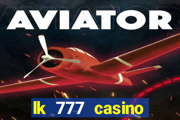 lk 777 casino login register