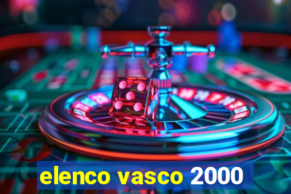 elenco vasco 2000