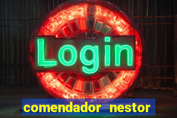 comendador nestor pereira 33