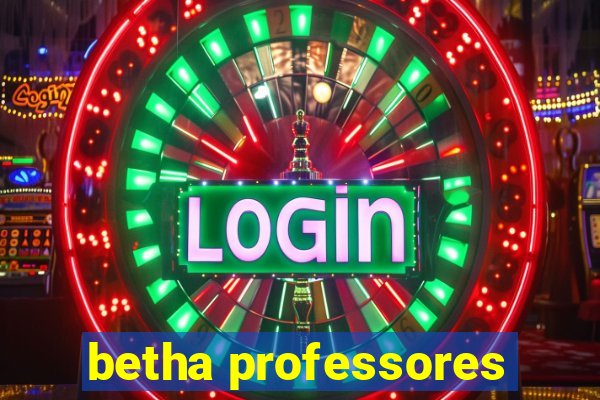 betha professores