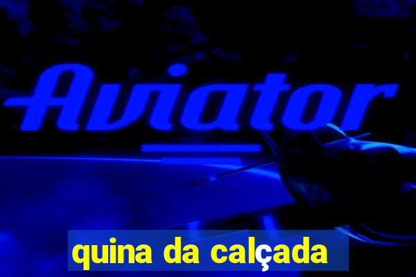 quina da calçada